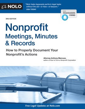 Nonprofit meetings, minutes, & records : how to run your nonprofit corporation so you don't run into trouble